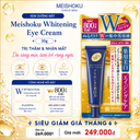 Kem dưỡng mắt Meishoku Whitening Eye Cream trị thâm và nhăn mắt 30g ( mới)