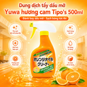 Dung dịch tẩy dầu mỡ Yuwa hương cam Tipo's 500ml